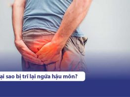 Vì sao khi bị bệnh trĩ thường ngứa hậu môn?