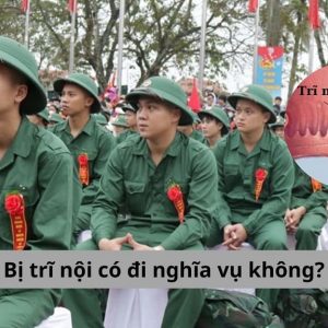 Bị trĩ nội có đi nghĩa vụ không