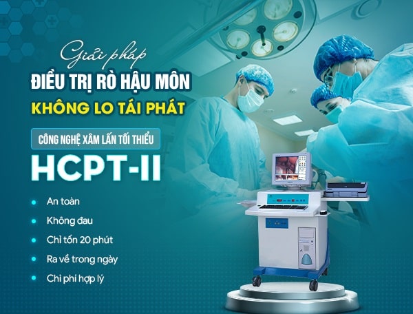 Phương pháp HCPT II – giải pháp điều trị rò hậu môn hiệu quả nhất