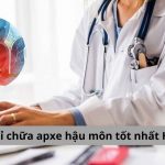 Địa chỉ chữa apxe hậu môn tốt nhất Hà Nội