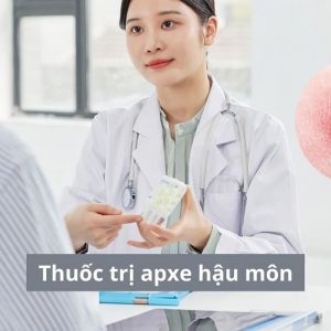 Thuốc trị apxe hậu môn