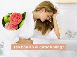 Táo bón ăn ổi được không?