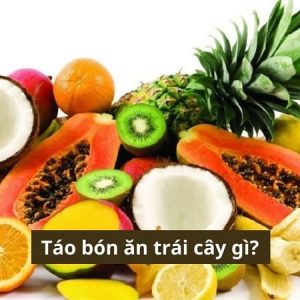 Táo bón ăn trái cây gì?